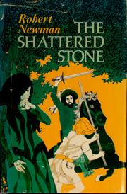 Cover of: The shattered stone by Robert Newman