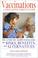Cover of: Vaccinations: A Thoughtful Parent's Guide