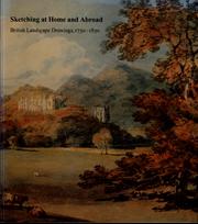Cover of: Sketching at home and abroad: British landscape drawings, 1750-1850