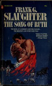 Cover of: The song of Ruth | Frank G. Slaughter