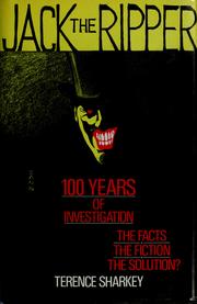 Cover of: Jack the Ripper: 100 years of investigation