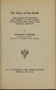Cover of: The story of our earth by Miller, William J.