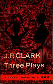 Cover of: Three plays: Song of a goat, The masquerade, The raft