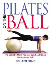 Cover of: Pilates on the Ball: The World's Most Popular Workout Using the Exercise Ball