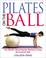 Cover of: Pilates on the Ball