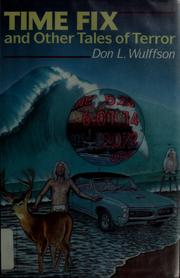Cover of: Time fix and other tales of terror by Don L. Wulffson
