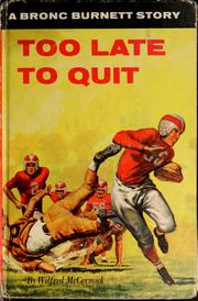 Cover of: Too late to quit: a Bronc Burnett story.