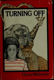 Cover of: Turning off by Gloria D. Miklowitz