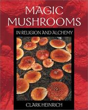 Cover of: Magic Mushrooms in Religion and Alchemy by Clark Heinrich