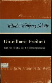 Cover of: Unteilbare Freiheit: Nehrus Politik der Selbstbestimmung.