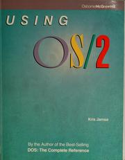 Cover of: Using OS/2 by Kris A. Jamsa