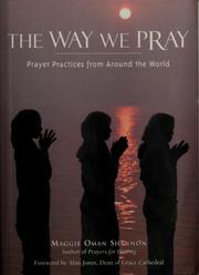 Cover of: The way we pray: prayer practices from around the world
