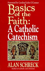 Cover of: Basics of the faith: a Catholic catechism
