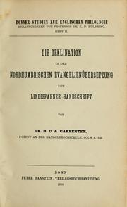 Cover of: Die deklination in der nordhumbrischen Evangelienübersetzung der Lindisfarner handschrift by Henry Cave Ayles Carpenter