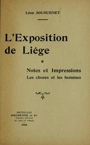 Cover of: L'exposition de Liège: notes et impressions : les choses et les hommes