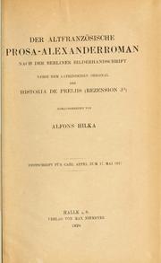 Cover of: Der altfranzösische prosa-Alexander-roman nach der Berliner bilderhandschrift by Alfons Hilka