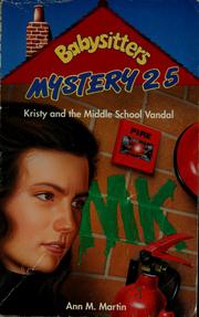 Cover of: Kristy and the middle school vandal by Ann M. Martin