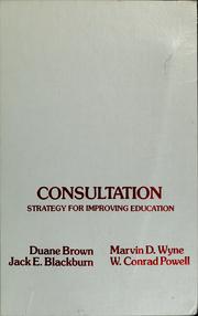 Cover of: Consultation, strategy for improving education by Duane Brown