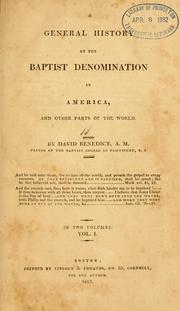 Cover of: A general history of the Baptist denomination in America, and other parts of the world by David Benedict