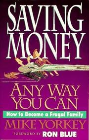 Cover of: Saving money any way you can: how to become a frugal family