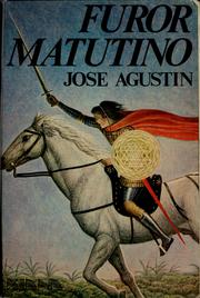 Cover of: Furor matutino by José Agustín, José Agustín