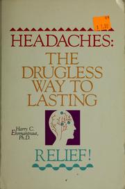 Cover of: Headaches: the drugless way to lasting relief