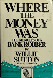 Cover of: Where the money was | Willie Sutton