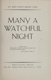 Cover of: Many a watchful night ... by John Mason Brown, John Mason Brown