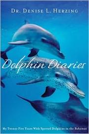 Dolphin Diaries by Denise L. Herzing