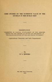 Cover of: Some studies on the nutritive value of the soybean in the human diet by W. G. Bowers