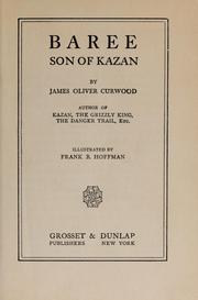 Cover of: Baree, son of Kazan by James Oliver Curwood