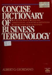 Cover of: Concise dictionary of business terminology by Albert G. Giordano, Al Giordano