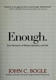 Cover of: Enough by John C. Bogle, John C. Bogle