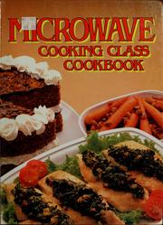 Cover of: Microwave cooking class cookbook