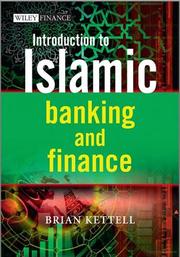 INTRODUCTION TO ISLAMIC BANKING AND FINANCE by Brian Kettell