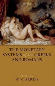 THE MONETARY SYSTEMS OF THE GREEKS AND ROMANS by W. V. Harris
