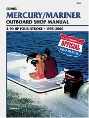 Cover of: Clymer Mercury/Mariner: Outboard Shop Manual : 4-90 Hp Four-Stroke 1995-2000 (Clymer's Official Shop Manual)