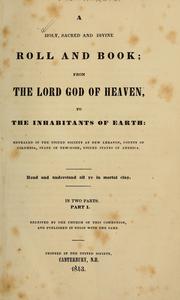 Cover of: A holy, sacred, and divine roll and book from the Lord God of Heaven to the inhabitants of earth by Philemon Stewart