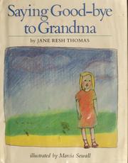 Cover of: Saying good-bye to grandma