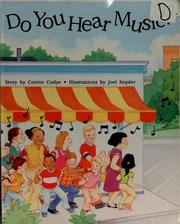 Cover of: Do you hear music? by Corinn Codye