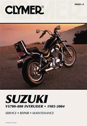 Cover of: Suzuki Vs700-800 Intruder 1985-2004: VS700-800 Intruder, 1985-2004 (Clymer Motorcycle Repair)