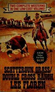 Cover of: Scattergun grass ; Double Cross Ranch