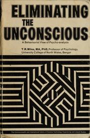 Cover of: Eliminating the unconscious | Miles, T. R.