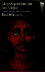 Cover of: Magic, supernaturalism, and religion