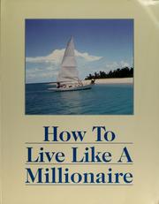 Cover of: How to live like a millionaire