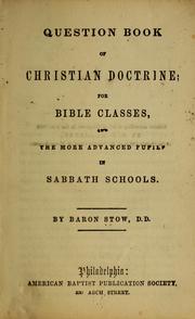 Cover of: Question book of Christian doctrine by Baron Stow