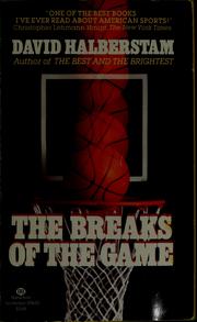 Cover of: The breaks of the game by David Halberstam, David Halberstam
