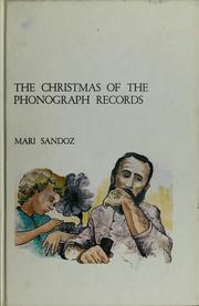 Cover of: The Christmas of the phonograph records by Mari Sandoz