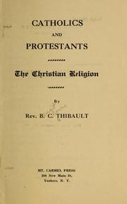 Cover of: Catholics and protestants: the Christian religion