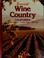 Cover of: Wine country, California